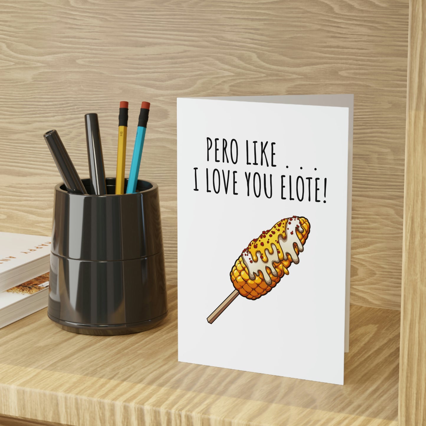 I Love You Elote Valentines Day Greeting Card