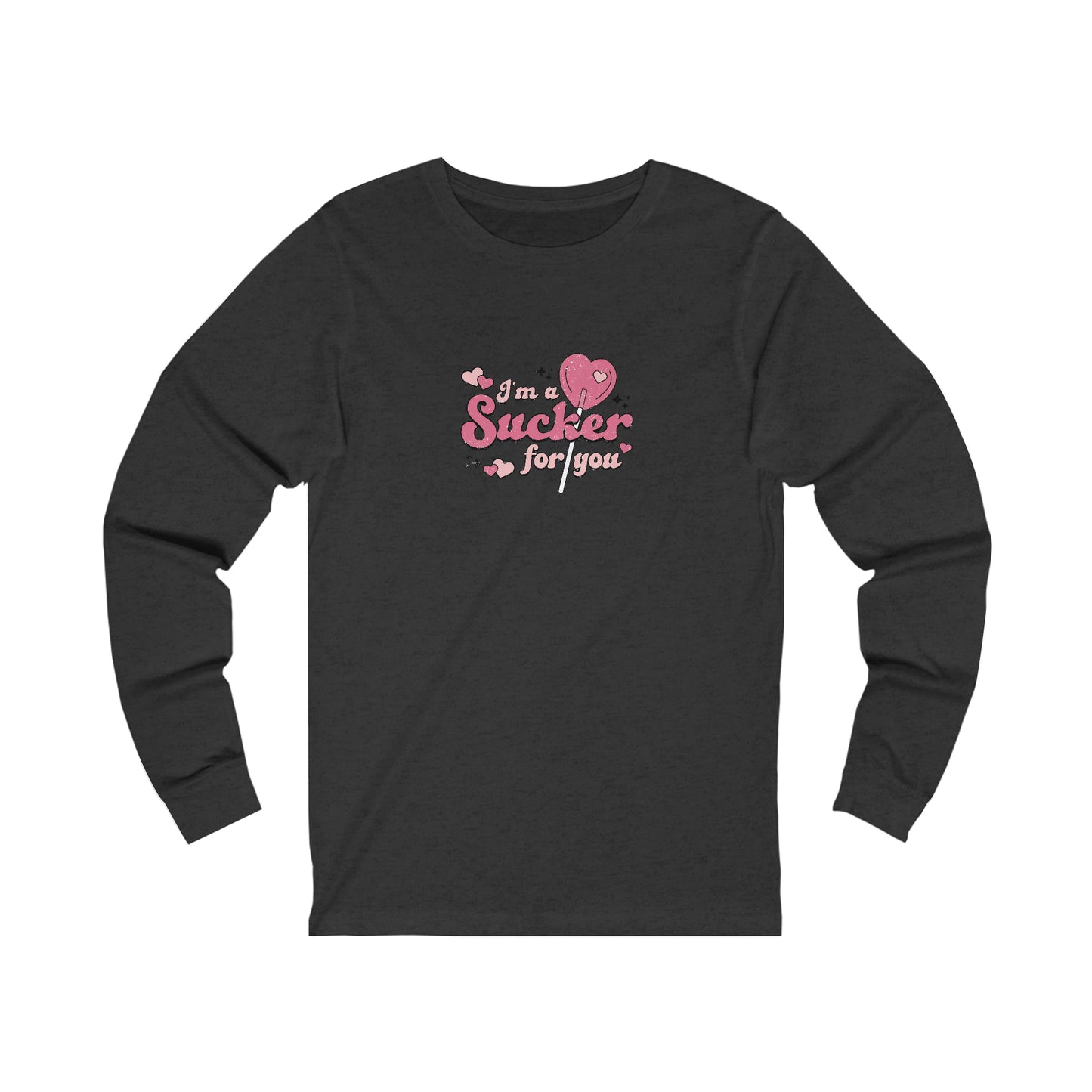 Sucker For You Valentines Day Unisex Jersey Long Sleeve Tee