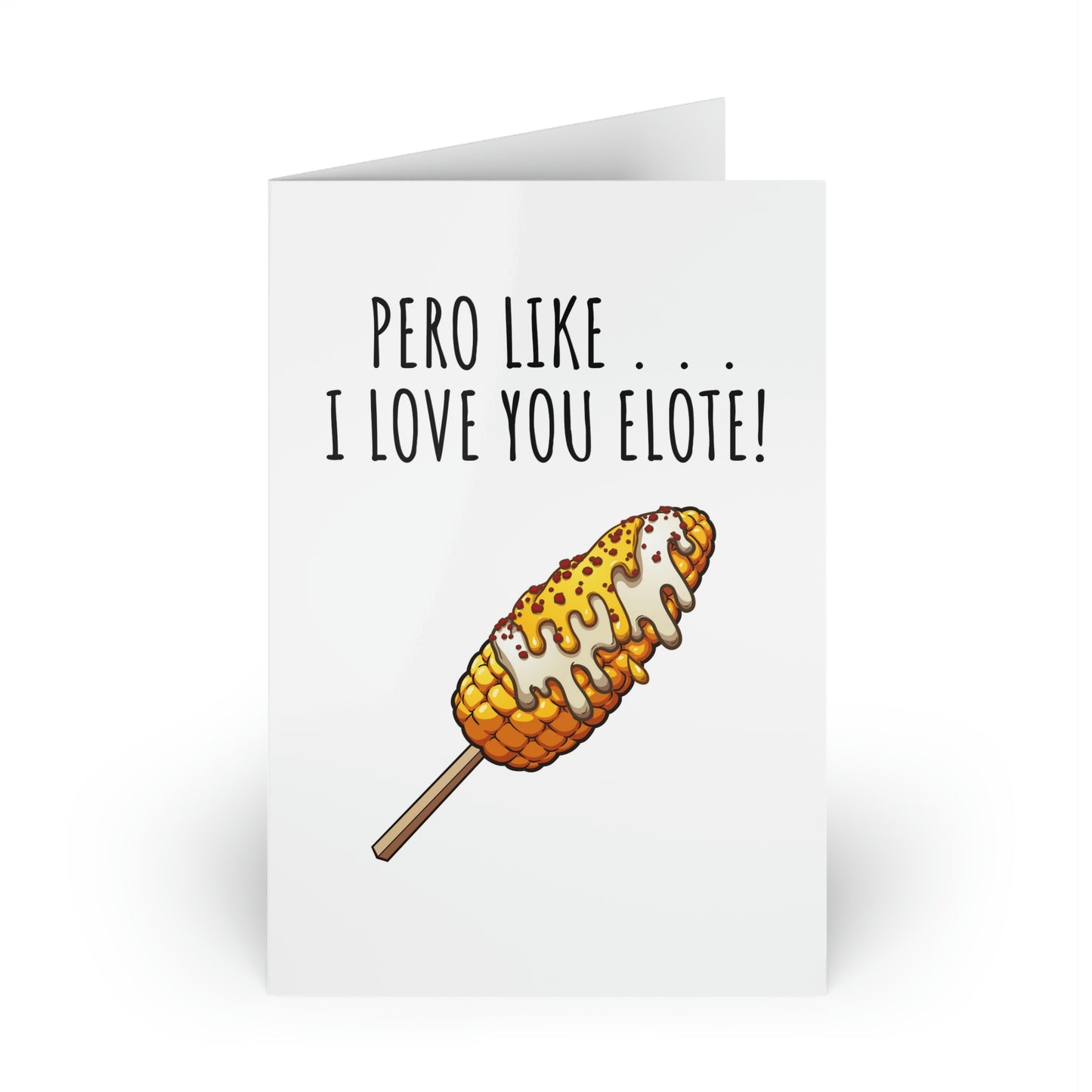 I Love You Elote Valentines Day Greeting Card