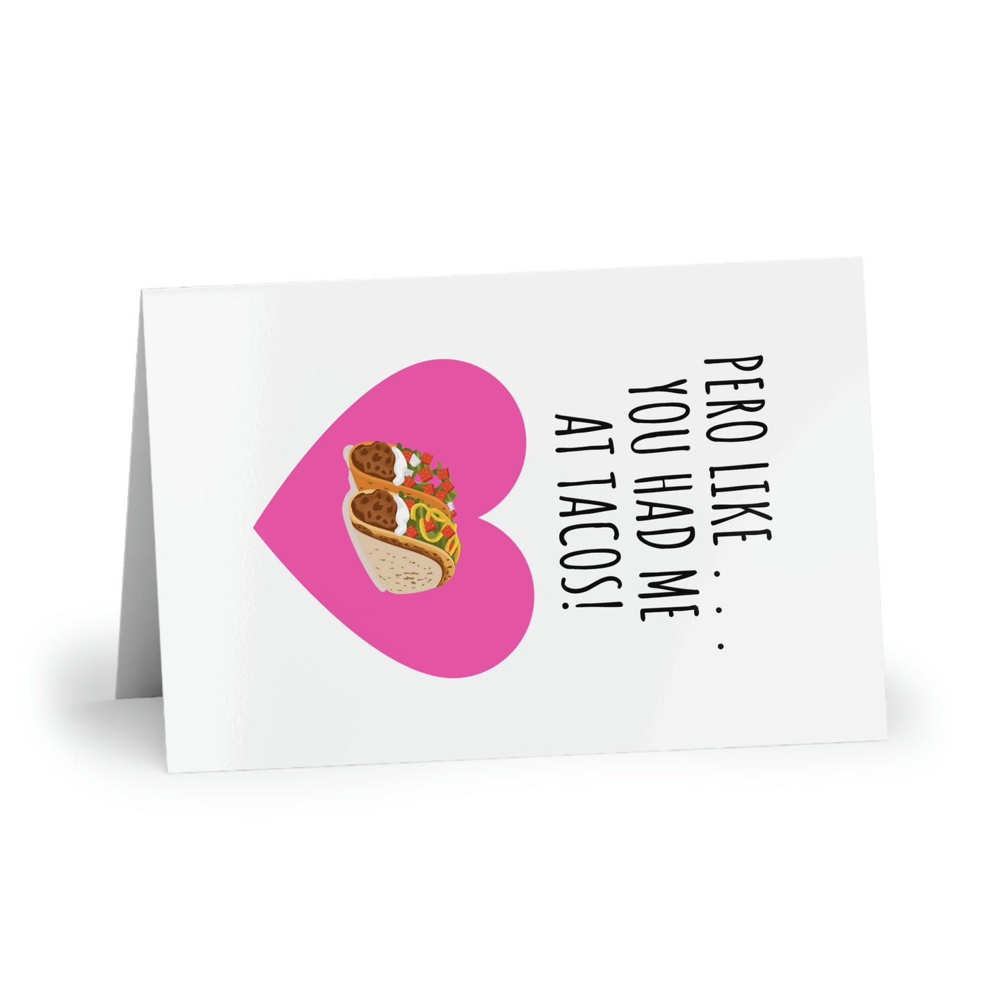 You Had Me At Tacos Valentines Day Greeting Card