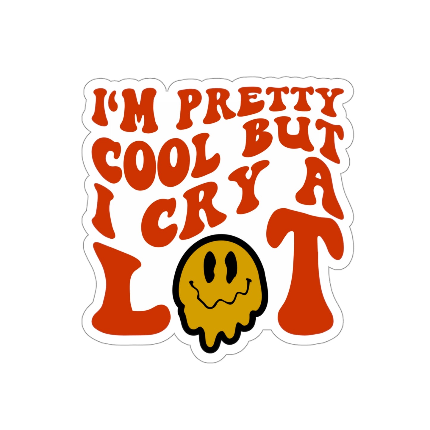 I’m Pretty Cool but… | Die-Cut Vinyl Stickers