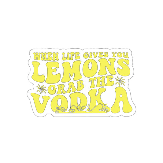When Life Gives You Lemons | Die-Cut Vinyl Stickers